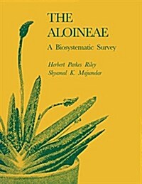 The Aloineae: A Biosystematic Survey (Paperback)