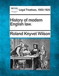 History of Modern English Law. (Paperback)