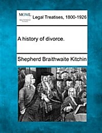 A History of Divorce. (Paperback)