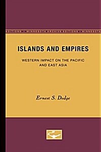 Islands and Empires: Western Impact on the Pacific and East Asia Volume 7 (Paperback)