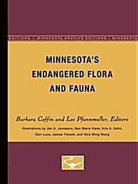 Minnesotas Endangered Flora and Fauna (Paperback, Minnesota Archi)