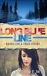 Long Blue Line: Based on a True Story (Paperback)