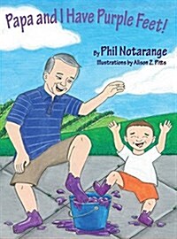 Papa and I Have Purple Feet! (Hardcover)