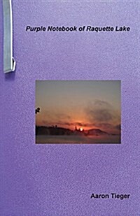 Purple Notebook of Raquette Lake (Paperback)