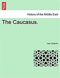 The Caucasus. (Paperback)