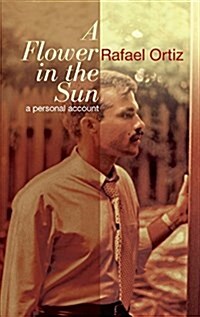 A Flower in the Sun: A Personal Accoung (Paperback)