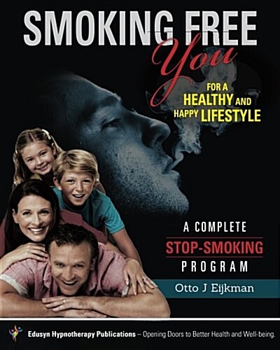 Smoking Free You: For a Healthy and Happy Lifestyle (Paperback)