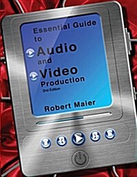 Essential Guide to Audio and Video Production, 2nd Edition (Paperback, 2, Revised)