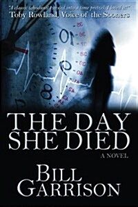 The Day She Died: A Time-Travel Mystery Novel (Paperback)