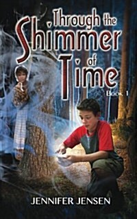 Through the Shimmer of Time (Paperback)