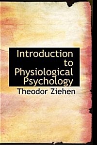 Introduction to Physiological Psychology (Paperback)