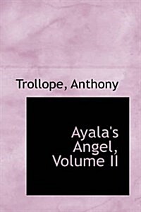 Ayalas Angel, Volume II (Paperback)