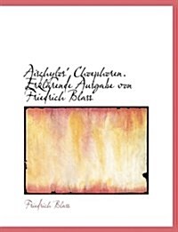 Aischylos Choephoren. Erklarende Ausgabe Von Friedrich Blass (Paperback)