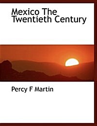 Mexico the Twentieth Century (Paperback)