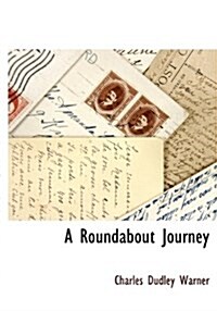 A Roundabout Journey (Hardcover)