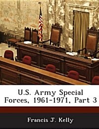 U.S. Army Special Forces, 1961-1971, Part 3 (Paperback)