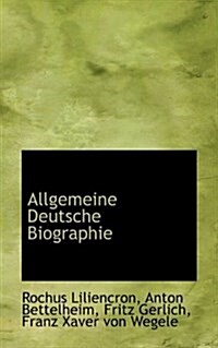 Allgemeine Deutsche Biographie (Paperback)