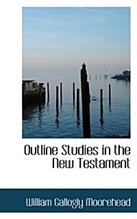 Outline Studies in the New Testament (Paperback)