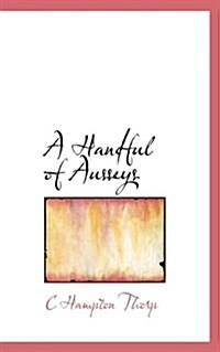 A Handful of Ausseys (Paperback)