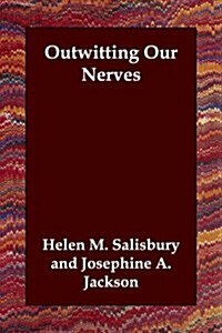 Outwitting Our Nerves (Paperback)