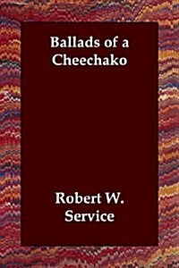 Ballads of a Cheechako (Paperback)