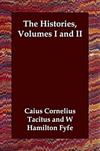 The Histories, Volumes I and II (Paperback)