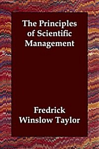 The Principles of Scientific Management (Paperback)