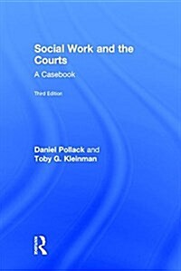 Social Work and the Courts : A Casebook (Hardcover, 3 ed)