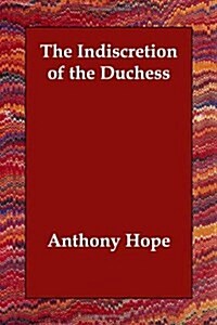 The Indiscretion of the Duchess (Paperback)