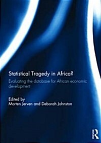 Statistical Tragedy in Africa? : Evaluating the Database for African Economic Development (Hardcover)
