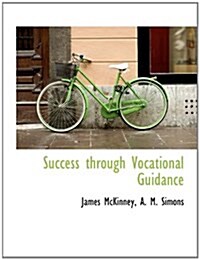 Success Through Vocational Guidance (Paperback)