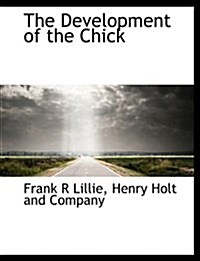 The Development of the Chick (Paperback)