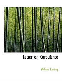 Letter on Corpulence (Paperback)