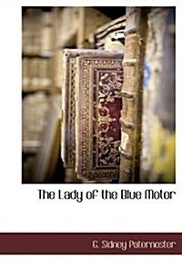 The Lady of the Blue Motor (Hardcover)