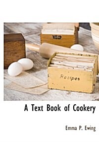 A Text Book of Cookery (Hardcover)