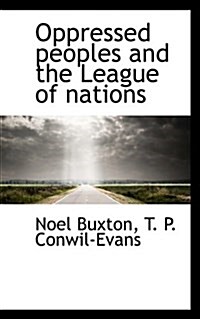 Oppressed Peoples and the League of Nations (Paperback)