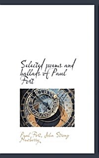 Selected Poems and Ballads of Paul Fort (Paperback)