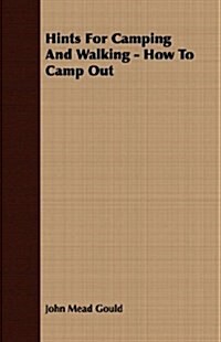 Hints for Camping and Walking - How to Camp Out (Paperback)