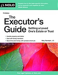 The Executors Guide: Settling a Loved Ones Estate or Trust (Paperback)