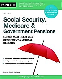Social Security, Medicare & Government Pensions: Get the Most Out of Your Retirement & Medical Benefits (Paperback, 21)