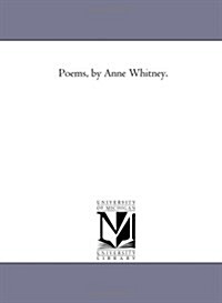 Poems, by Anne Whitney. (Paperback)