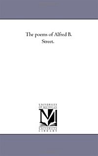 The Poems of Alfred B. Street. Vol. 2. (Paperback)