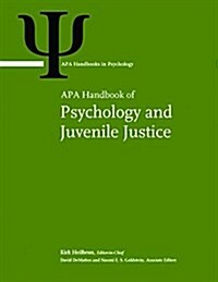 APA Handbook of Psychology and Juvenile Justice (Hardcover)
