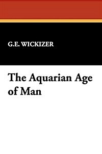 The Aquarian Age of Man (Paperback)