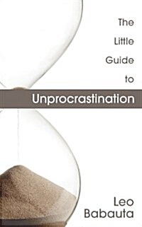The Little Guide to Unprocrastination (Paperback)