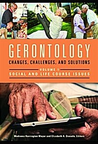 Gerontology: Changes, Challenges, and Solutions [2 Volumes] (Hardcover)