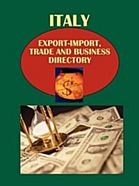 Italy Export-Import, Trade and Business Directory (Paperback)