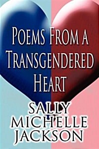 Poems from a Transgendered Heart (Paperback)