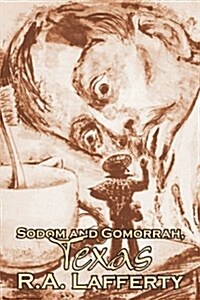 Sodom and Gomorrah, Texas by R. A. Lafferty, Science Fiction, Fantasy (Paperback)