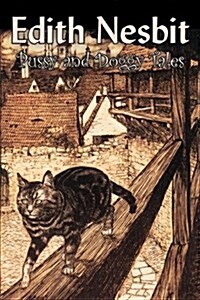 Pussy and Doggy Tales by Edith Nesbit, Science Fiction, Adventure, Fantasy & Magic, Fairy Tales, Folk Tales, Legends & Mythology (Paperback)